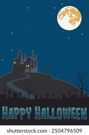 Halloween Postcard. Happy Halloween Greeting Card. Haunted Mansion, Cemetery with Graves, Dry Trees, Full Moon Night Scene. Vintage Colors Spooky Illustration for Halloween Party, Events