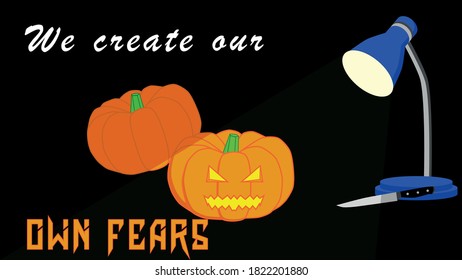 Halloween poster «We create our own fears»