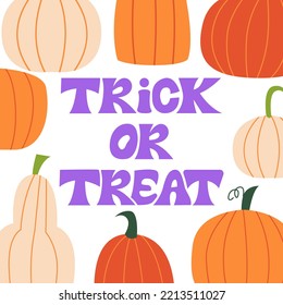 Halloween poster with lettering quote trick or treat and pumpkins. Vector flat illustration on isolated background. 