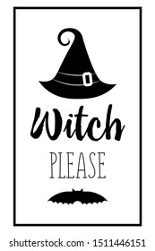 halloween poster lettering Witch please. Halloween lettering on silhouette hat. Vector illustration witch hat. Witches black hat.