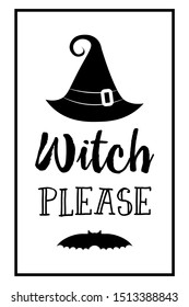 halloween poster lettering Witch please. Halloween lettering on silhouette hat. Vector illustration witch hat. Witches black hat.