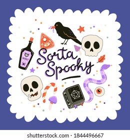 Halloween print with cartoon elements and lettering. Hand drawn illustration for holiday decorations, poster design. Cute vector symbols: raven, skulls, book of magic spells. Sorta spooky. 