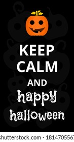 Halloween Pumpkin icon isolated on black background. Vector illustration of Happy Halloween with keep calm text.