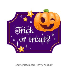 Halloween Pumpkin Trick or Treat Sign para todas sus celebraciones y eventos festivos de otoño. Para carteles, postales, Anuncios, Elementos de diseño.