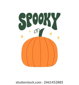Halloween pumpkin and word spooky. Vector flat illustration on isolated background. Retro groovy lettering