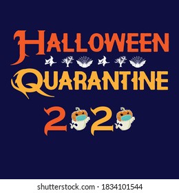 Halloween Quarantine 2020 typography t shirt design eps