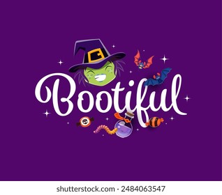 Halloween quote, bootiful t shirt print. Vector party banner with cute cartoon laughing witch face, flying bats, magic potion and trick or treat sweets bringing enchantment and smiles to spooky season