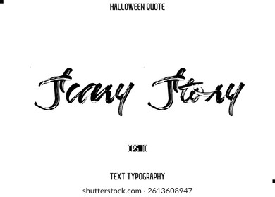 Halloween Quote Brush Typography Text Lettering Scary Story