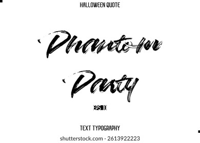Halloween Quote Brush Typography Text Lettering Phantom Party
