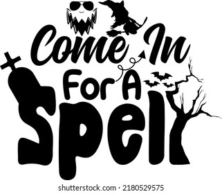 Halloween quote. Come In For A Spell