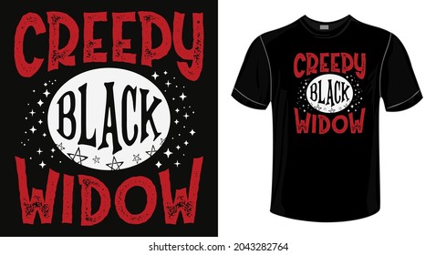 halloween quote - creepy black widow tshirt design 