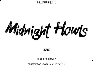 Halloween Quote Grunge Typography Text Lettering Midnight Howls