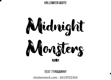 Halloween Quote Grunge Typography Text Lettering Midnight Monsters