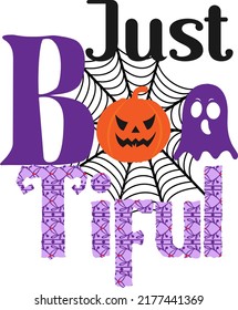 Halloween quote. Just Boo Tiful. It can be used on T-Shirt, labels, posters, icons, Sweater, Jumper, 