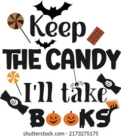 Halloween quote. Keep the candy I’ll take Books 