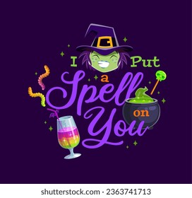 Halloween quote, I put a spell on you with cartoon witch emoji and potion cauldron. Halloween holiday vector typography with witch, love potion, trick or treat skull lollipop and jelly worm candies