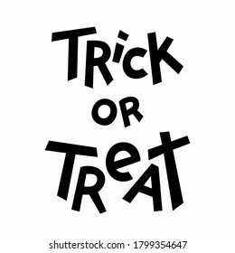 Halloween quotes lettering, vector stock illustration. Hand drawn phrase Trick or treat, black and white text for poster or t shirt design.