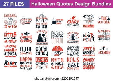 Halloween Quotes svg Bundle. Quotes about Halloween, Halloween cut files Bundle of 27 svg eps Files for Cutting Machines Cameo Cricut, Halloween Quotes