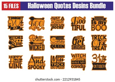 Halloween Quotes SVG Cut Files Designs Bundle. Halloween quotes SVG cut files, Halloween quotes t shirt designs, Saying about Halloween. svg