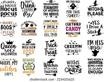 Halloween Quotes SVG Designs Bundle. Halloween quotes SVG cut files bundle, Halloween quotes t shirt designs bundle, Quotes about funny, happy cut files, eps files, scary SVG bundle svg