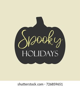 Halloween related vector lettering typography greeting card or scrapbook design element with pumpkin silhouette.