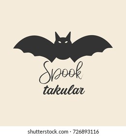 Halloween related vector lettering typography greeting card or scrapbook design element with bat silhouette.