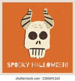 Halloween retro greeting card, poster. Creepy skull of a magical creature, monster or devil with horns and burning red pupils, Spooky Halloween text. Vector illustration.