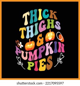  Halloween Retro Wavy Thick Thighs And Pumpkin Pies T-shirt Design.
