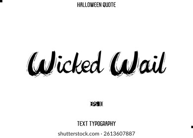 Halloween Saying Grunge Text Typography Lettering