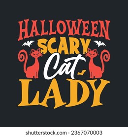 Halloween Scary Cat lady - Halloween quotes t shirt design, poster, vector graphic 