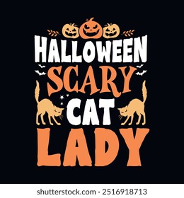 Halloween scary cat lady - Halloween quotes t shirt design, vector graphic