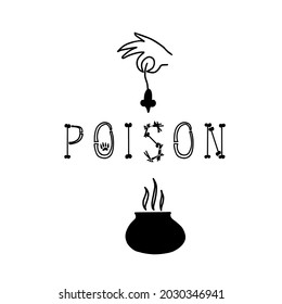 Halloween scary lettering phrase icons poison made of bones sticks. Hand with dead mouse witch cauldron pot silhouette. Vector hand drawn illustration