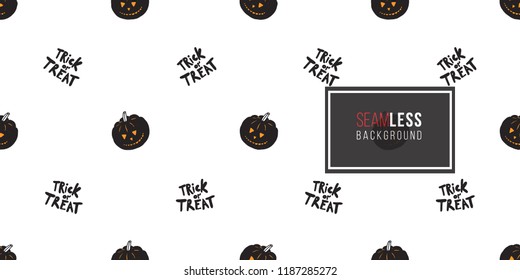 Halloween seamless pattern with trick or treat slogan and black pumpkin. Cute vector background for decoration halloween cadrs, package paper, flyer. 