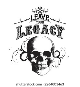 Halloween Skull with Leave your Legacy Text- Halloween Vector Design