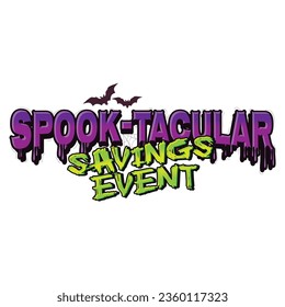 Halloween spooktacular savings event headline spooky text October