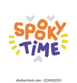 Halloween. Spooky time hand drawn lettering. Vector illustration. Autumn seasonal design element.