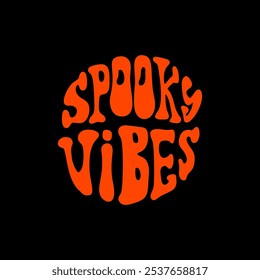 Halloween spooky vibes text art groovy design for seasonal decorations and festive themes