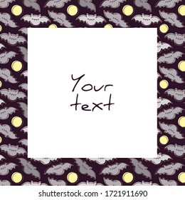 Halloween square frame; cute bats on dark background; frame for greeting cards, invitations, posters, banners, packaging.