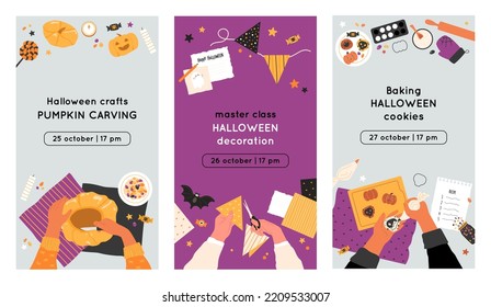 Halloween stories templates. Social media master class advertisement, cookies bakery, pumpkin carving, bunting crafting. Promo with copy space. Vector illustrations with hands top view during activity