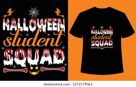 halloween student squad  t-shirt design template. This t-shirt is designed for Halloween  lover.  this t-shirt can be the best gift for Halloween  lover.