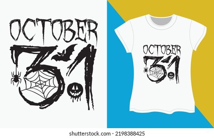 Halloween Sublimation SVG Cut file Design, October 31. Halloween Sublimation, typography,  SVG,  Cut file, t-shirt Design.