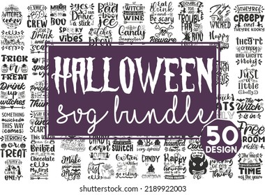 Halloween SVG Bundle Design, Halloween quotes SVG cut files bundle, Halloween quotes t shirt designs bundle, Quotes about funny, happy cut files, eps files, scary SVG bundle svg