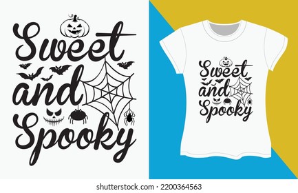 Halloween SVG cut files T-shirt design, Sweet and spooky. Halloween SVG T-shirt design. Halloween Sublimation SVG Cut file Design.