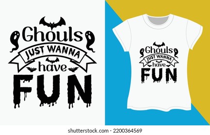 Halloween SVG cut files T-shirt design, Ghouls just wanna have fun. Halloween SVG T-shirt design. Halloween Sublimation SVG Cut file Design.