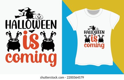 Halloween SVG cut files T-shirt design, Halloween is coming. Halloween SVG T-shirt design. Halloween Sublimation SVG Cut file Design.