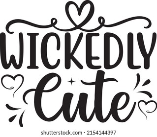Halloween Svg Design, Vector File. Wickedly Cute.