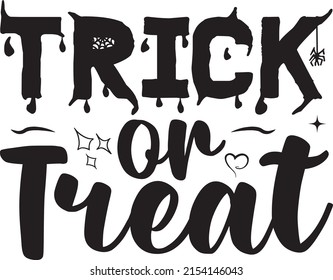 Halloween Svg Design, Vector File. Trick Or Treat.