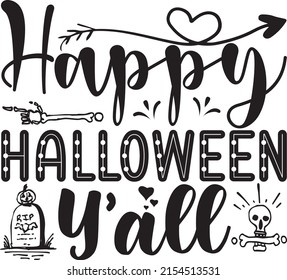 Halloween SVG Design, Vector File. Happy Halloween Y' all.