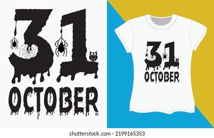 Halloween SVG T-shirt design, 31 October. Halloween Sublimation SVG Cut file Design.