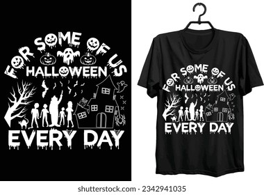 Halloween Svg T-shirt Design. Funny Gift Halloween T-shirt Design For Halloween Lovers. Typography, Custom, Vector, And Vintage T-shirt design.